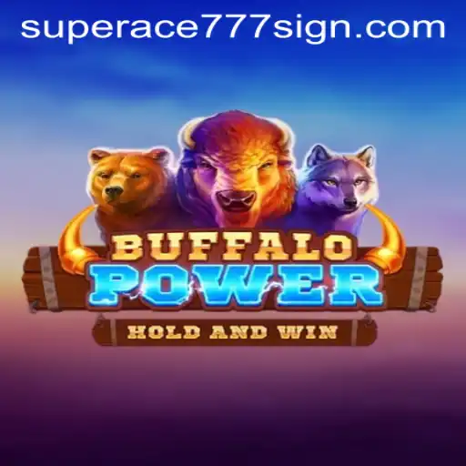 Exploring the Exciting World of BuffaloPower: SuperAce777