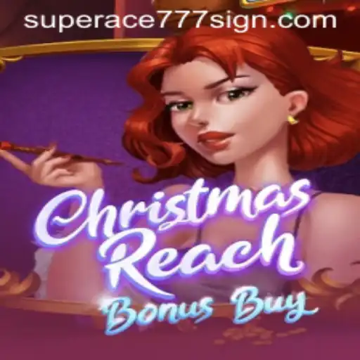 Discover the Festive Thrill of ChristmasReachBonusBuy: An Ultimate Gaming Experience