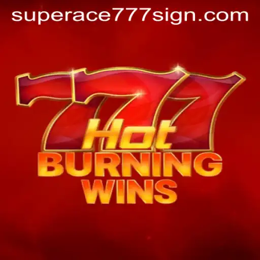 Discover the Exciting World of HotBurningWins and SuperAce777